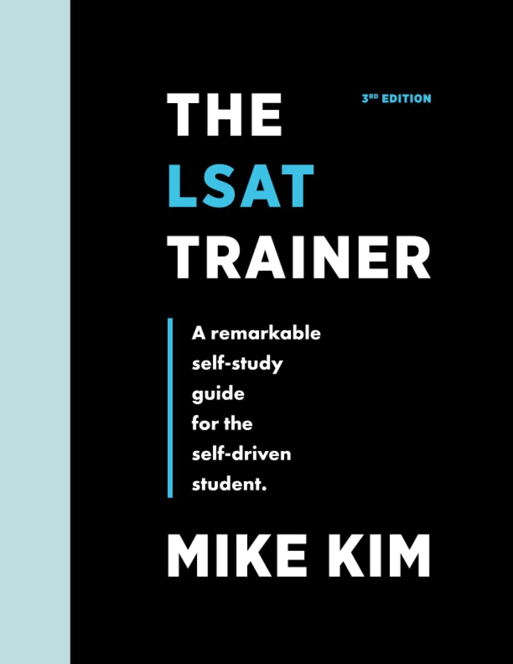 The LSAT Trainer: A Remarkable Self-Study Guide For The Self-Driven Student …