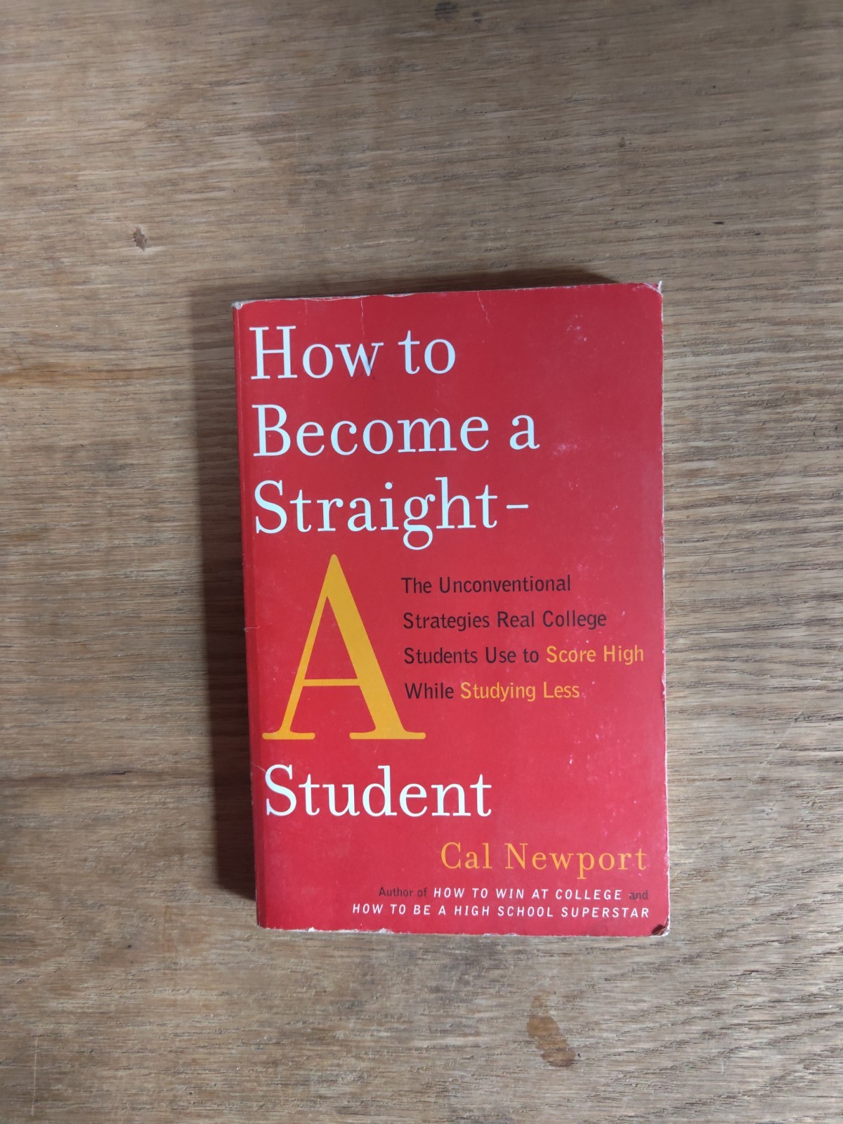 How To Become A Straight-A Student By Cal Newport