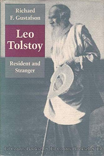 LEO TOLSTOY: RESIDENT AND STRANGER (PRINCETON LEGACY By Richard F. Gustafson VG+