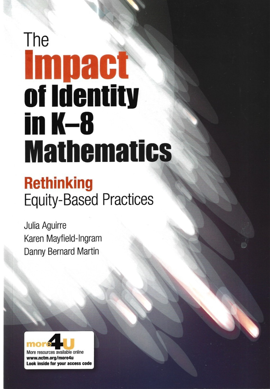The Impact of Identity in K-8 Mathematics: Rethinking Equity-Based Practices /PB