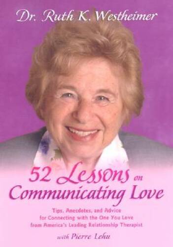 52 Lessons on Communicating Love: Tips, Anecdotes, and Advice for Co – VERY GOOD