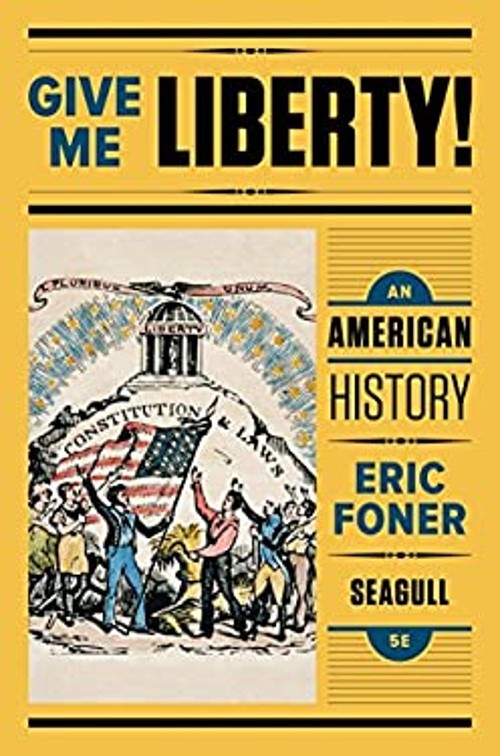 Give Me Liberty! : An Anerican History Paperback Eric Foner