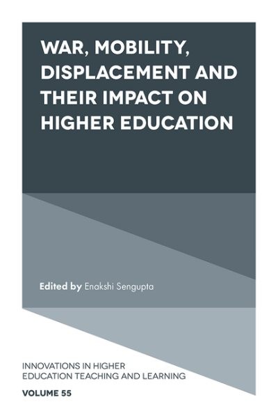 War, Mobility, Displacement and Their Impact on Higher Education, Hardcover b…