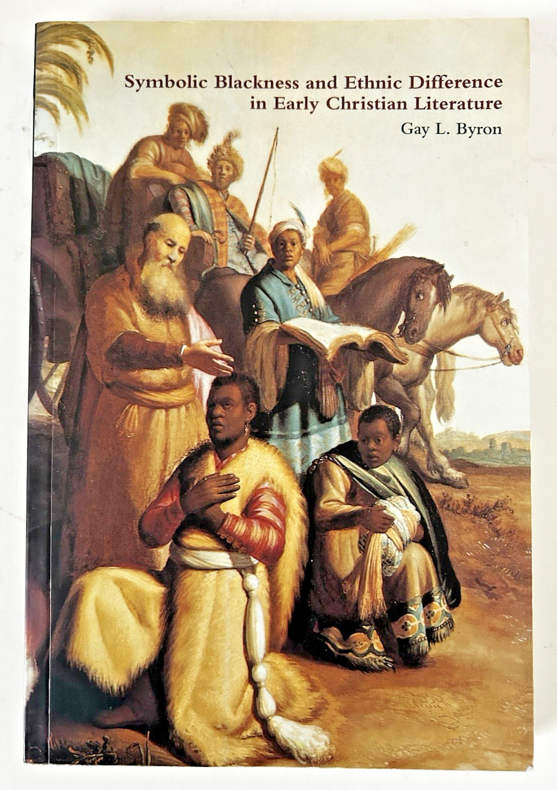 Symbolic Blackness and Ethnic Difference in Early Christian Literature SC Byron