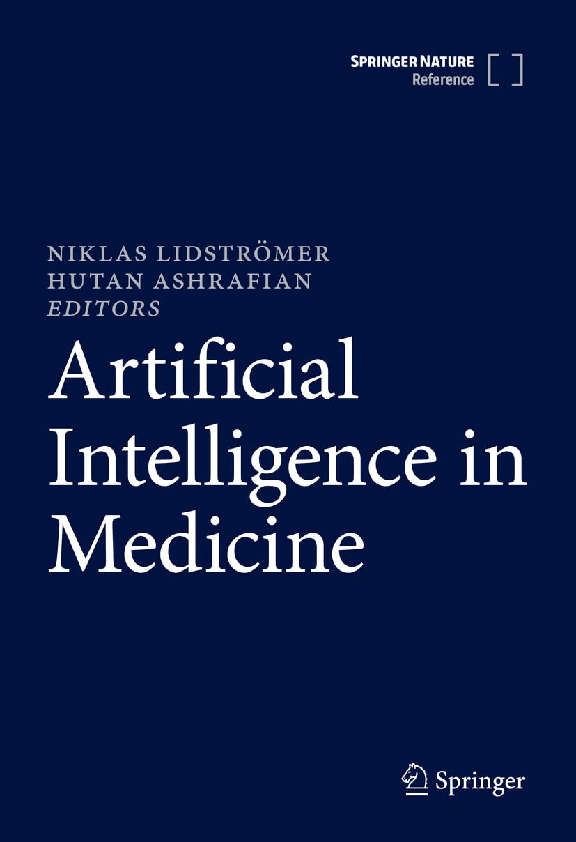 Artificial Intelligence in Medicine – by Niklas Lidströmer & Hutan Ashrafian