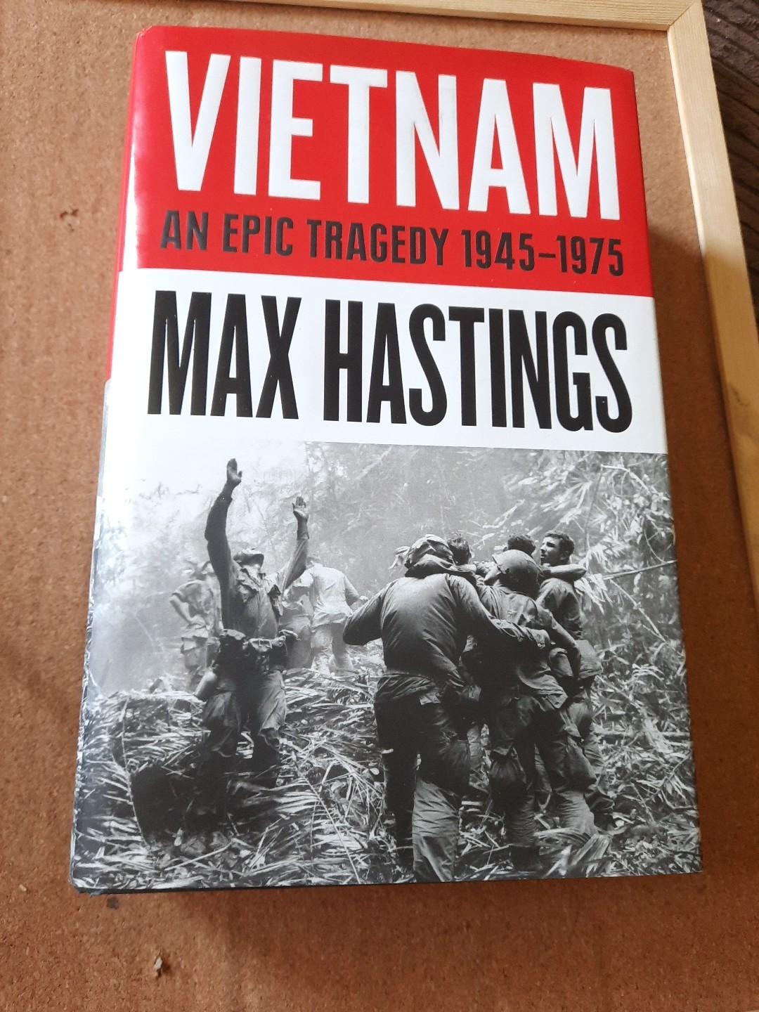 Vietnam: An Epic Tragedy 1945-1975 – Max Hastings Signed Limited Edition 2018KC