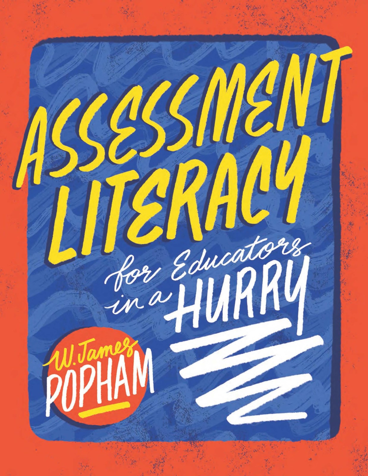 Assessment Literacy for Educators in a Hurry – paperback Popham, W. James