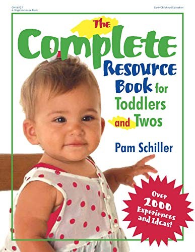 The Complete Resource Book for Toddlers and Twos: Over 2… by Schiller PhD, Pam