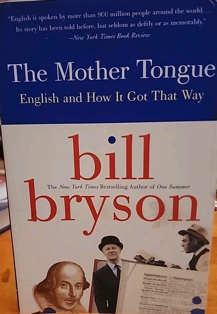 Mother Tongue : English and How It Got That Way by Bill Bryson (2001, Tr Pbk)
