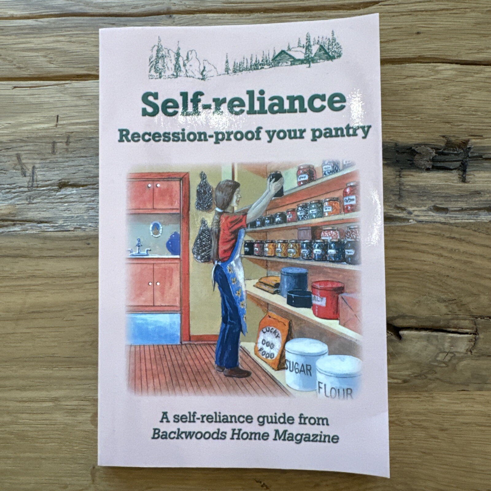 SELF-RELIANCE: RECESSION-PROOF YOUR PANTRY By Backwoods Home Magazine & Jackie