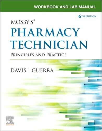 Workbook and Lab Manual for Mosby’s Pharmacy Technician: Principles and Practice