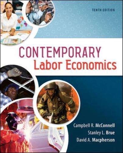 Contemporary Labor Economics (The Mcgraw-hill Series Economics) 9780078021763