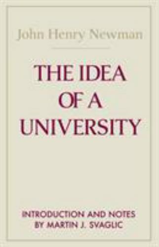 The Idea of A University (Notre Dame Series in the Great Books) (Notre Dame Ser