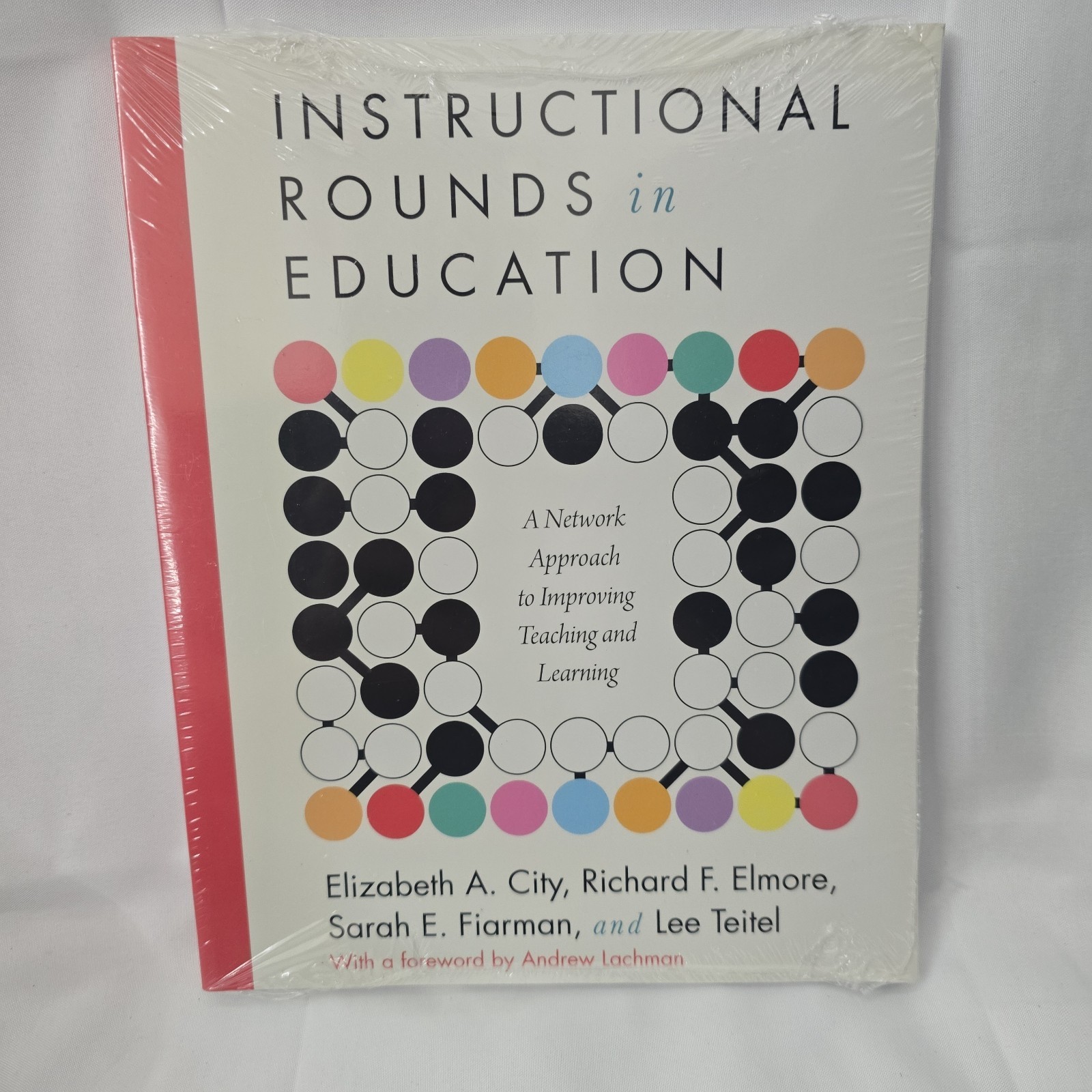 Instructional Rounds in Education by City, Elmore, Fiarman, & Teitel( 2009,Paper