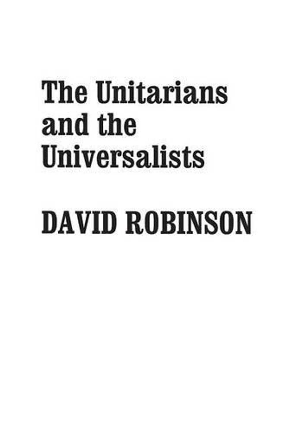 The Unitarians and Universalists by David Robinson (English) Paperback Book