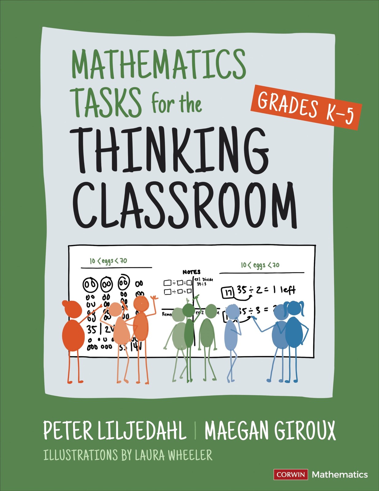 Mathematics Tasks for the Thinking Classroom, Grades K-5 (Corwin Mathematics…