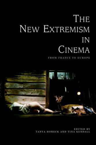 The New Extremism in Cinema: From France to Europe, , Good Book