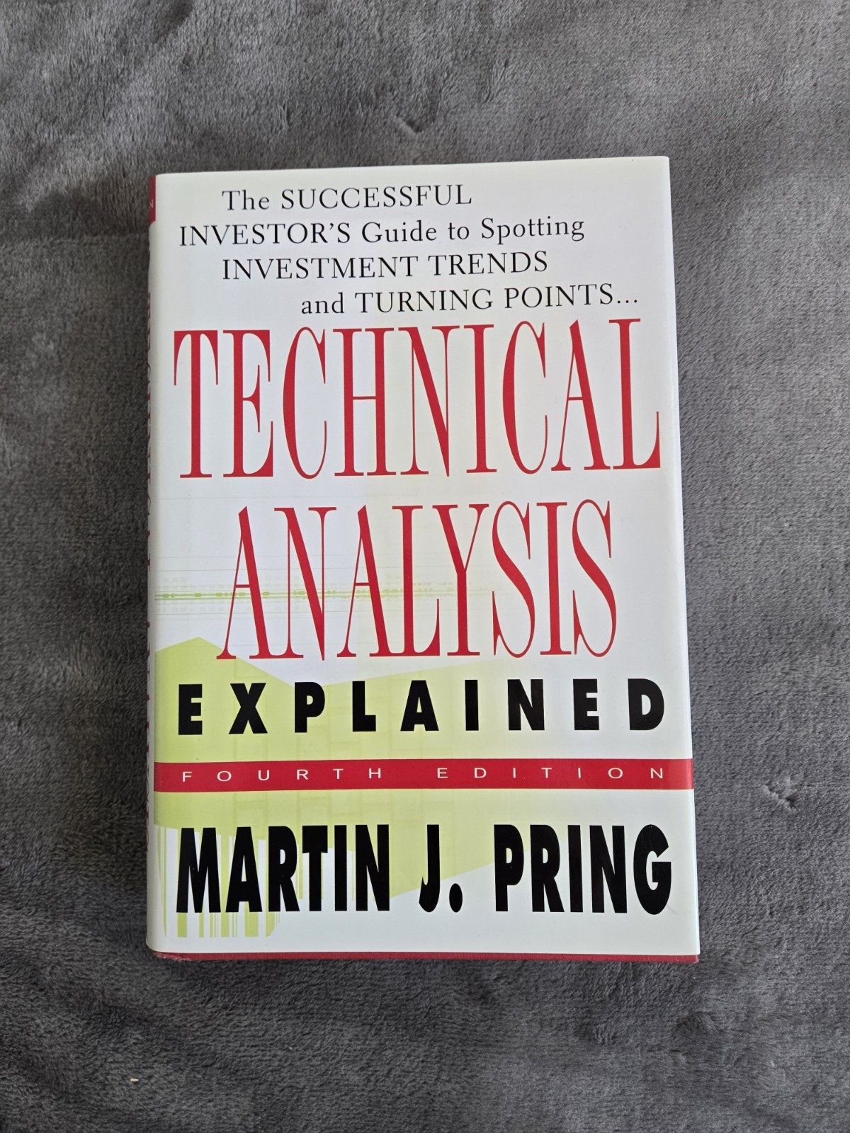 Technical Analysis Explained by Martin J. Pring 4th Edition Hardcover
