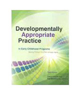 Developmentally Appropriate Practice in Early Childhood Programs Serving Childr
