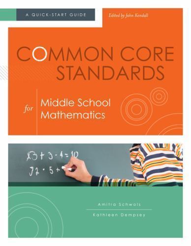Common Core Standards for Middle School Mathematics: A Quick-Start Guide by Sch