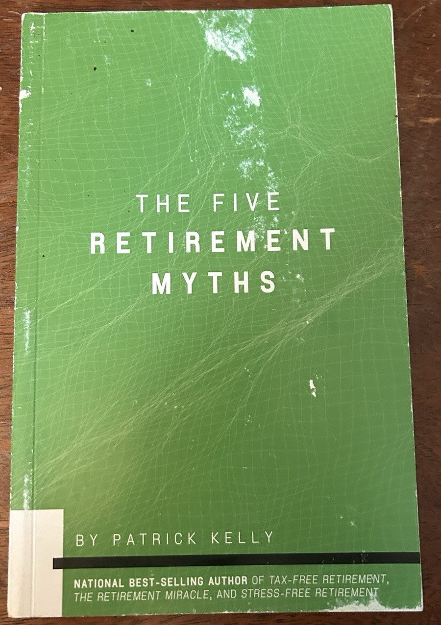 #1016 The Five Retirement Myths By Patrick Kelly