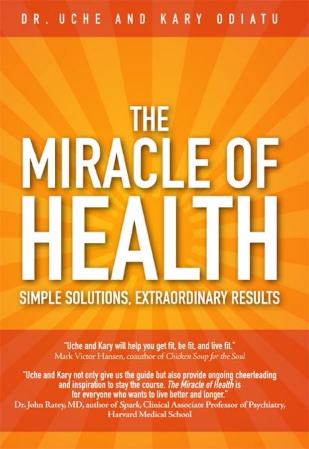 The Miracle of Health: Simple Solutions, Extraordinary Results – hardcover O…