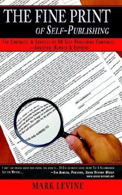 The Fine Print of Self-Publishing : The Contracts and Services of