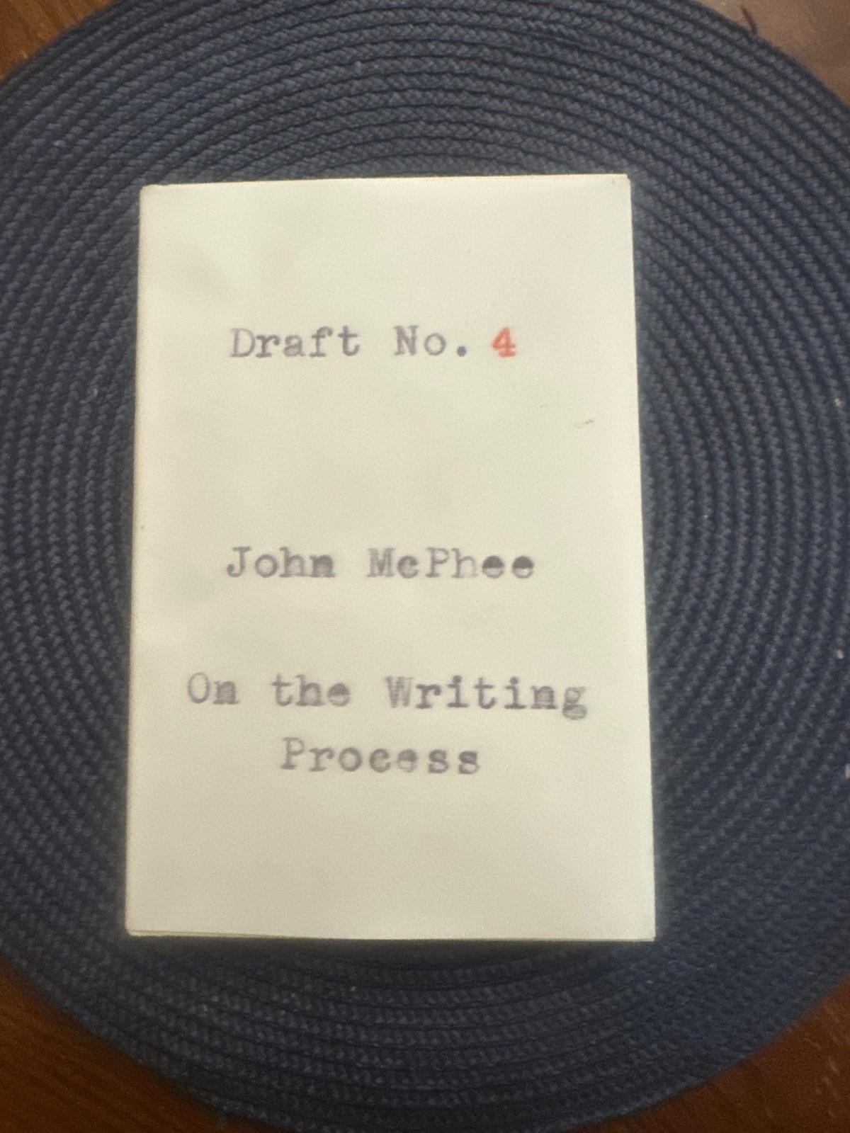 Draft No. 4: On the Writing Process by John McPhee. Hardcover, 2017. Like new.