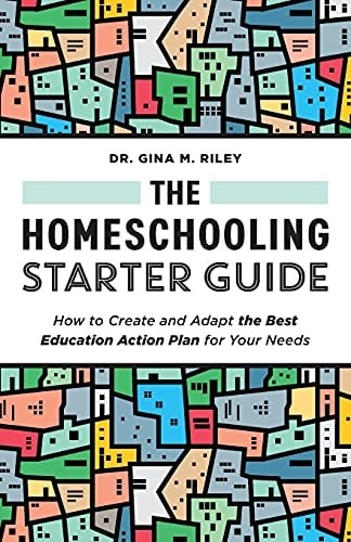 The Homeschooling Starter Guide How to Create and Adapt the Best Education Actio