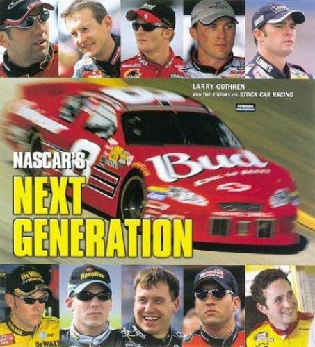 NASCAR’S NEXT GENERATION (CRESTLINE) By Larry Cothren – Hardcover **Excellent**