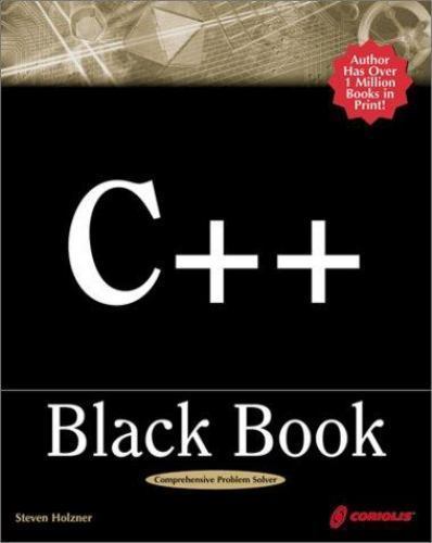 C++ Black Book: A Comprehensive Guide to C++ Mastery by Steven Holzner