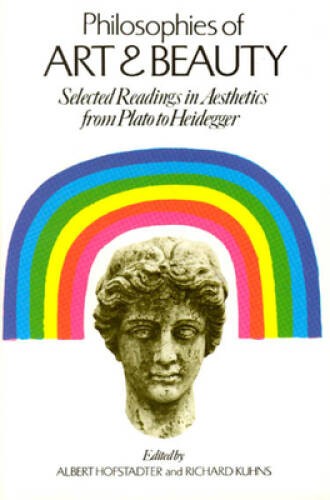 Philosophies of Art and Beauty: Selected Readings in Aesthetics from Plat – GOOD