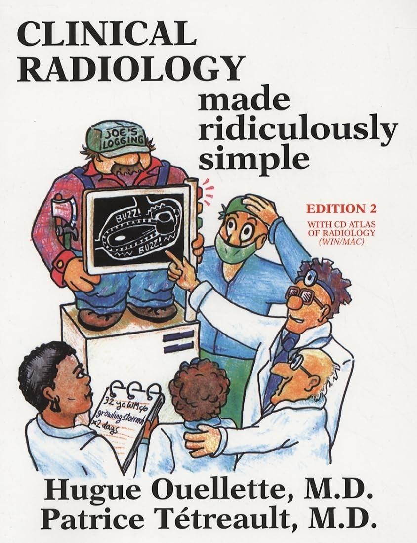 Clinical Radiology Made Ridiculously Simple by Hugue Ouellette and Patrice PB