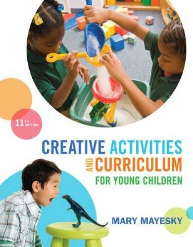Creative Activities and Curriculum for Young Children (Creative Activitie – GOOD