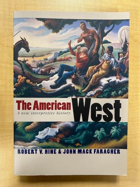 The LaMar Series in Western History Ser.: American West : A New Interpretive…