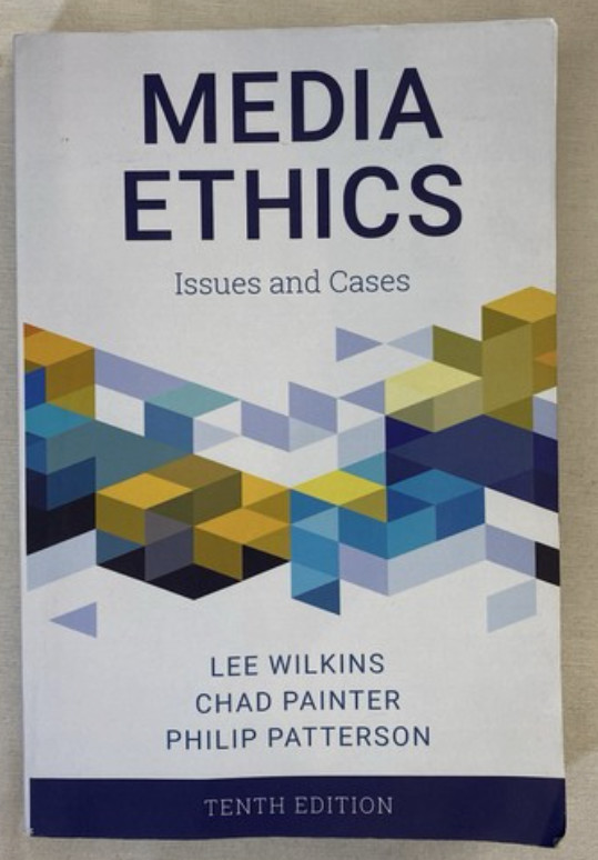 Media Ethics: Issues and Cases, Tenth Edition