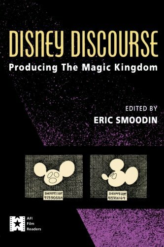 Disney Discourse: Producing the Magic Kingdom (AFI Film Readers), Smoodin**