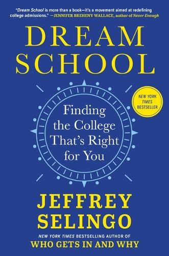 Dream School: Finding the College T…, Selingo, Jeffre