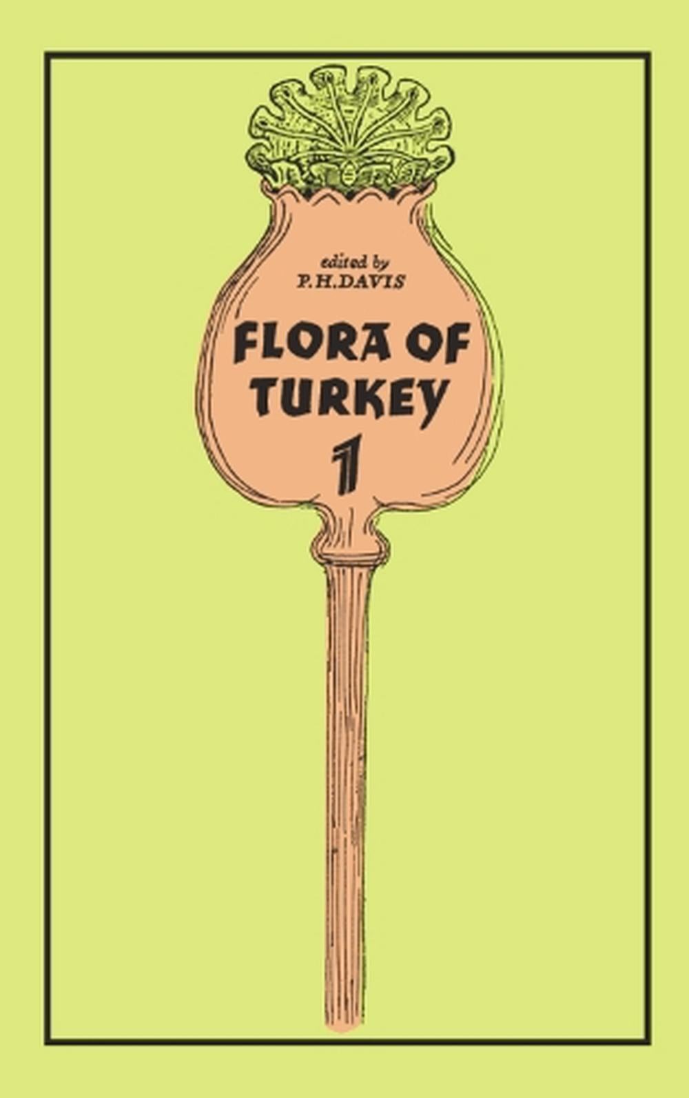Flora of Turkey, Volume 1 by Peter Davis (English) Hardcover Book