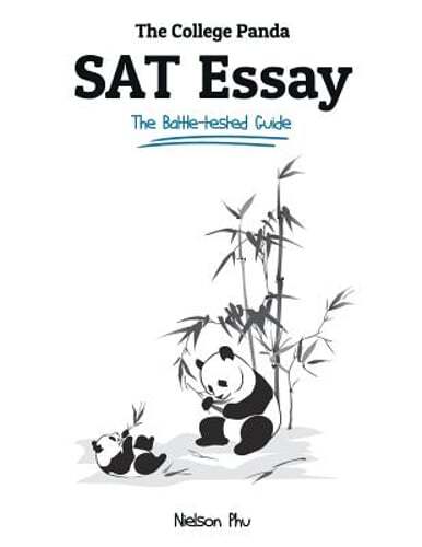 The College Panda’s SAT Essay: The Battle-tested Guide for the New SAT 2016