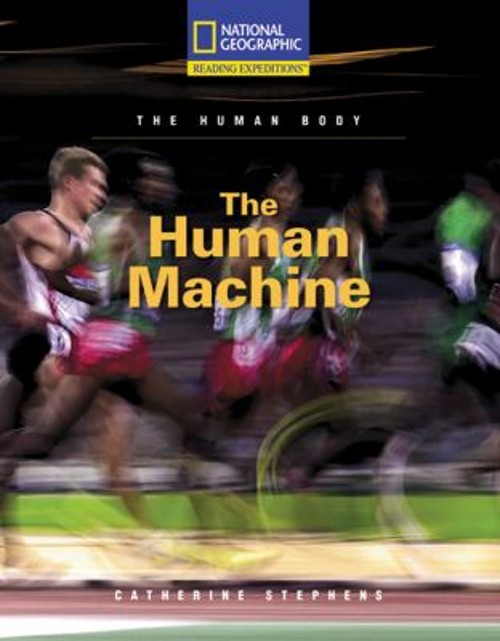 Reading Expeditions Science: the Human Body: the Human Machine Pa