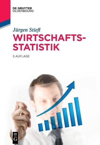 Jürgen Stiefl Wirtschaftsstatistik (Paperback) de Gruyter Studium