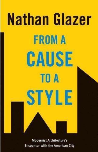 From a Cause to a Style: Modernist Arch- 9780691129570, Nathan Glazer, hardcover