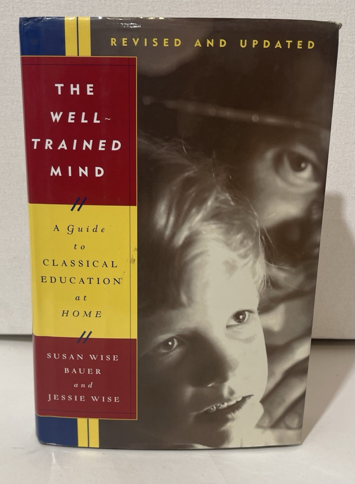 THE WELL-TRAINED MIND By SUSAN WISE BAUER And JESSIE WISE Signed HCDJ 2004