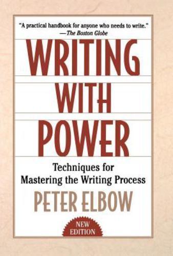 Writing With Power: Techniques for Mastering the Writing Process, Elbow, Peter,