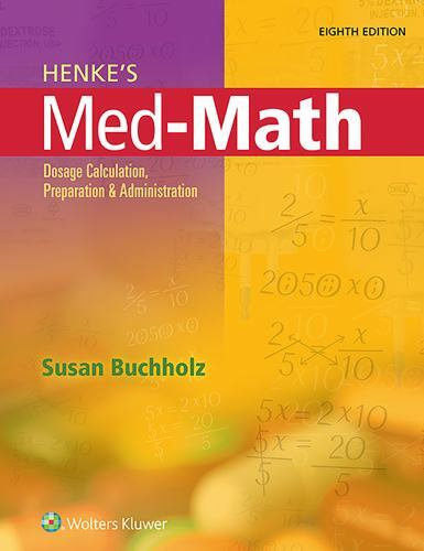Med-Math : Dosage Calculation, Preparation, and Administration by Susan Buchholz
