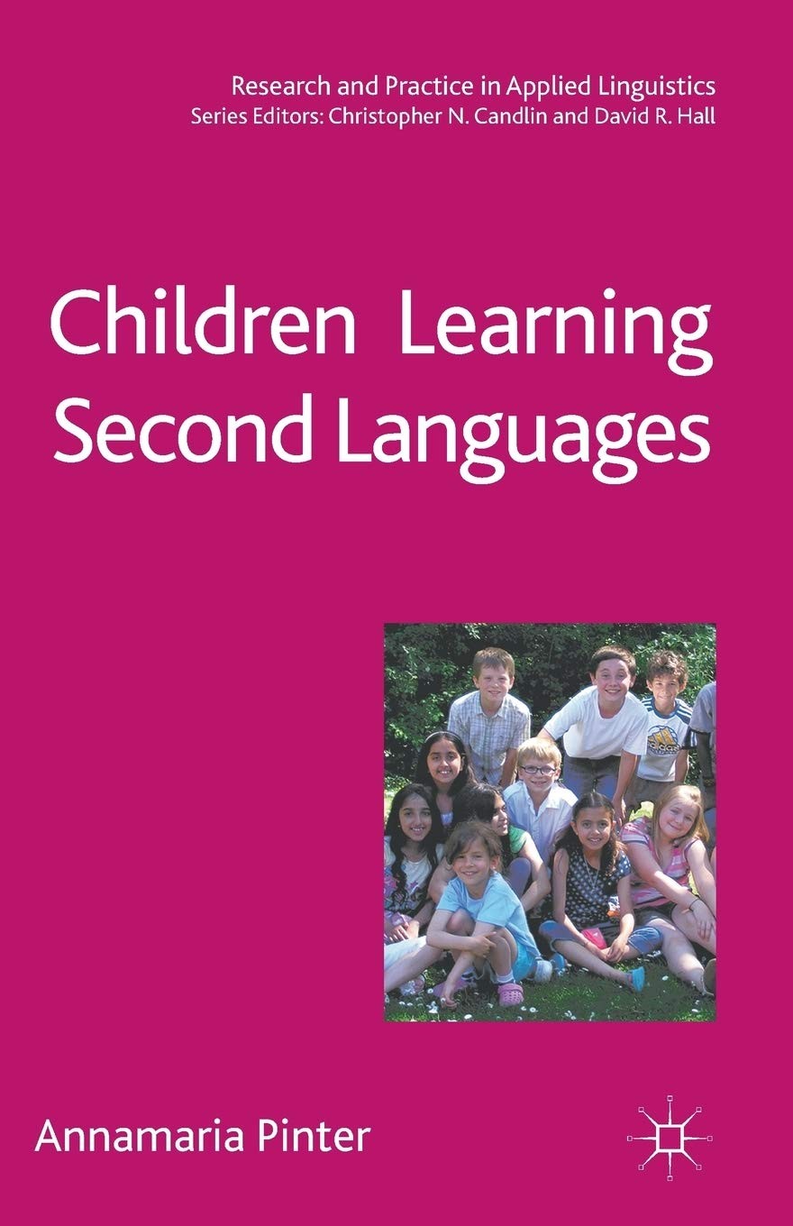 Children Learning Second Languages (Research and Practice in Applied Linguis…