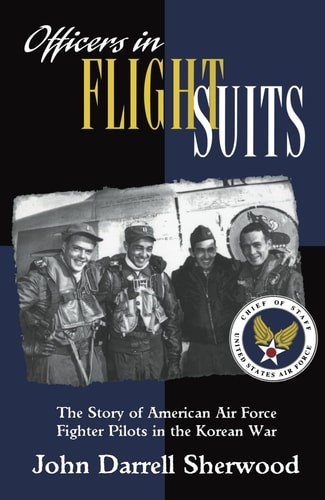 Officers in Flight Suits: The Story of American Air Force Fighter Pilots in the