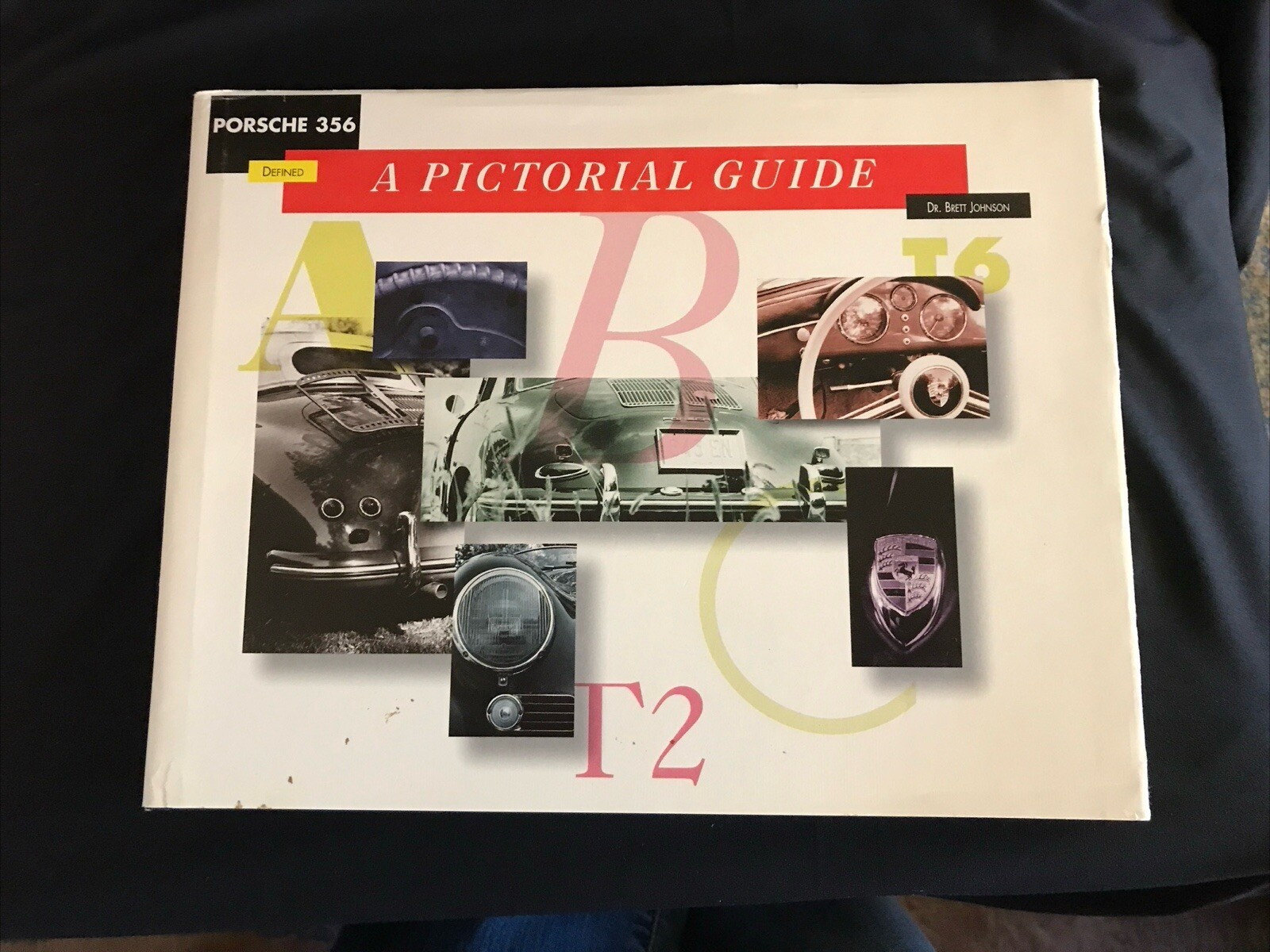 Porsche 356 Defined: A Pictorial Guide – Brett Johnson