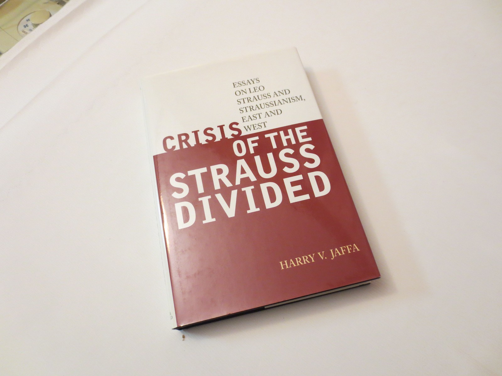 Crisis of the Strauss Divided: Essays on Leo Strauss and Straussianism, Jaffa